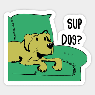 Sup Dog? Sticker